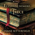 Роман Дианы Сеттерфилд "Тринадцатая сказка": отзывы о книге, краткое содержание, главные герои, экранизация
